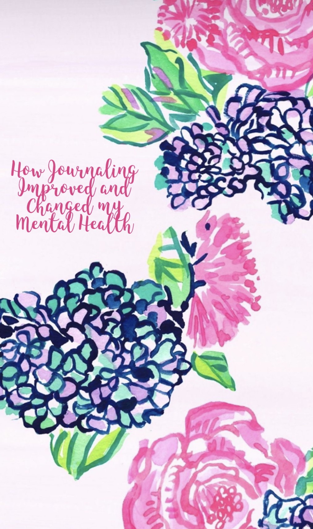 How Journaling Improved and Changed my Mental Health